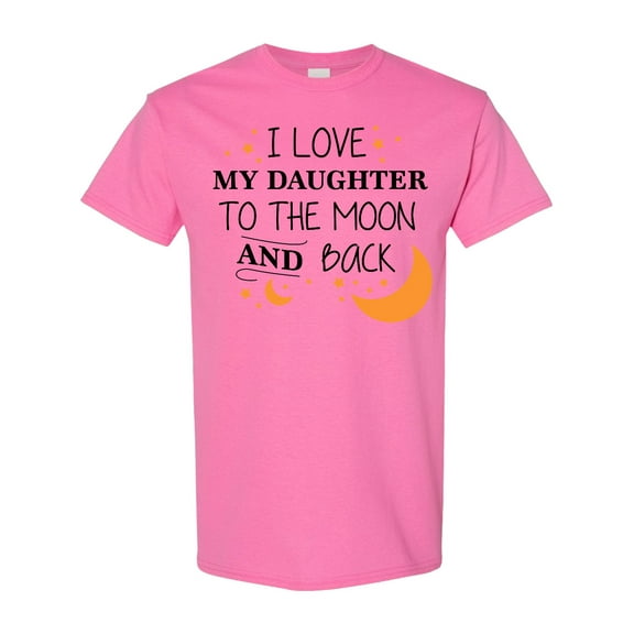 Inktastic I Love My Daughter to the Moon and Back T-Shirt
