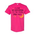 thumbnail image 1 of Inktastic I Love My Daughter to the Moon and Back T-Shirt, 1 of 5