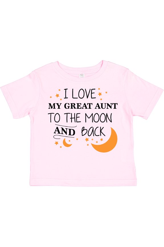 I Love My Great Aunt To The Moon and Back Boys or Girls Toddler T-Shirt