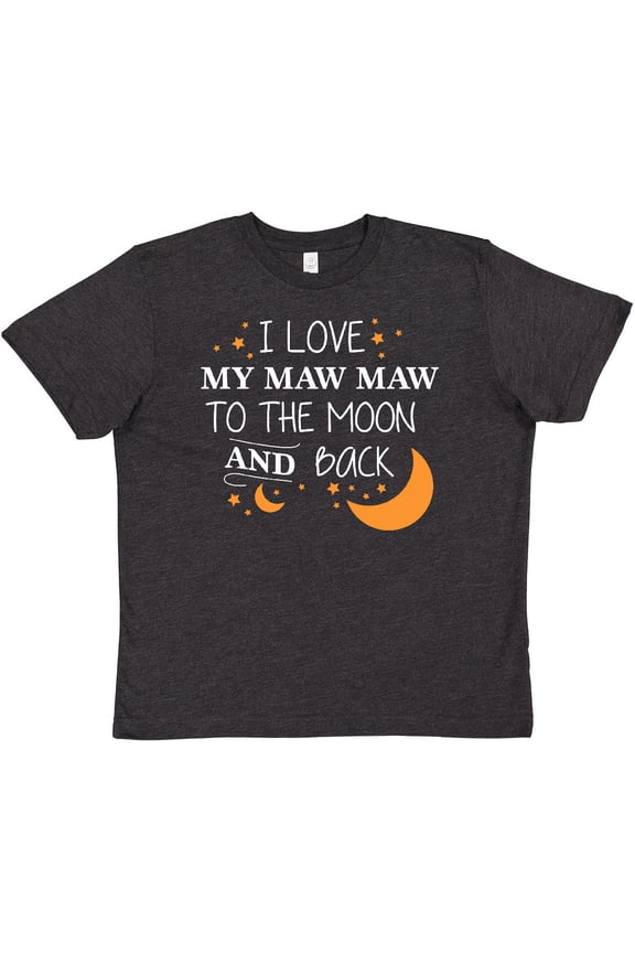I Love My Maw Maw To The Moon and Back Youth T-Shirt