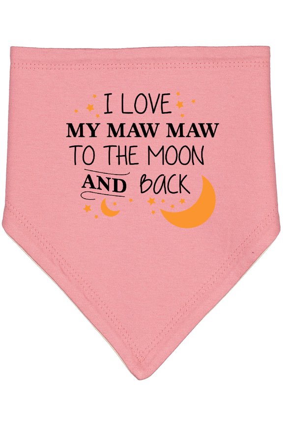 I Love My Maw Maw to the Moon and Back Baby Bandana Bib
