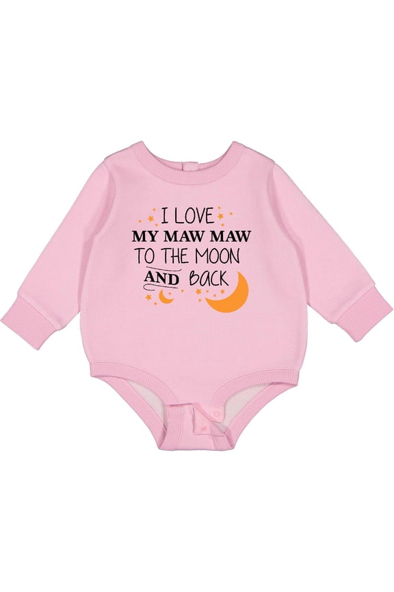 I Love My Maw Maw to the Moon and Back Baby Fleece Bodysuit