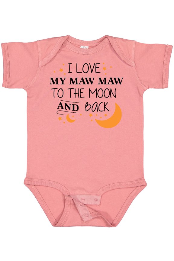 I Love My Maw Maw to the Moon and Back Boys or Girls Baby Bodysuit