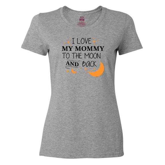 Inktastic I Love My Mommy to the Moon and Back Women's T-Shirt