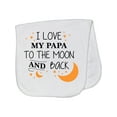 thumbnail image 1 of Inktastic I Love My Papa to the Moon and Back Baby Burp Cloth, 1 of 3