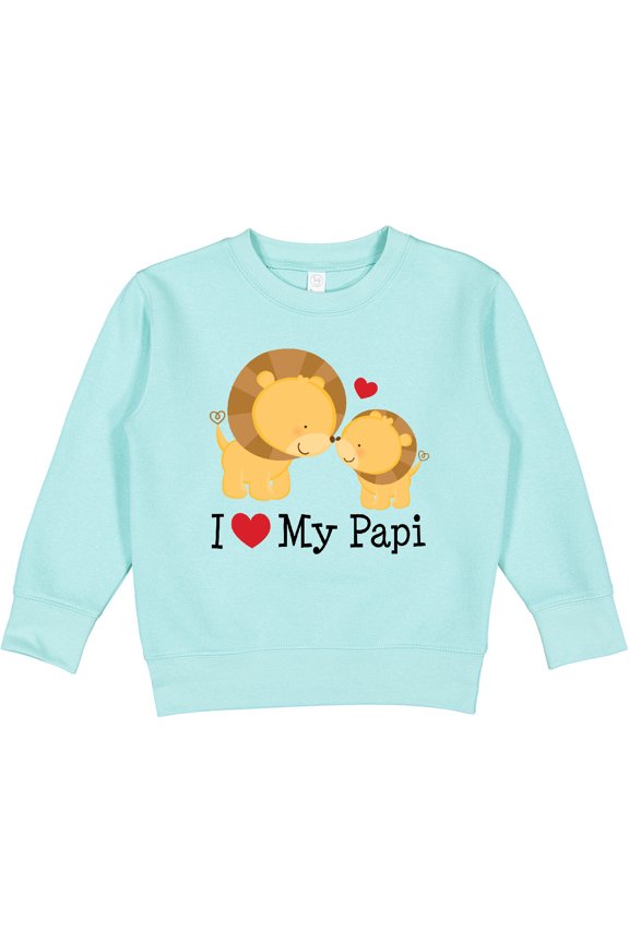 I Love My Papi Childs Toddler Sweatshirt
