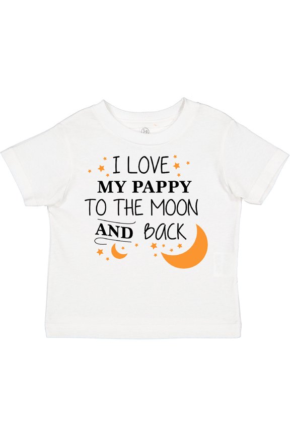 I Love My Pappy to the Moon and Back Boys or Girls Toddler T-Shirt