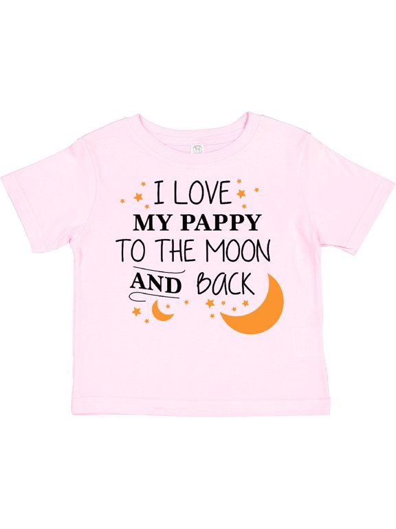 I Love My Pappy to the Moon and Back Boys or Girls Toddler T-Shirt