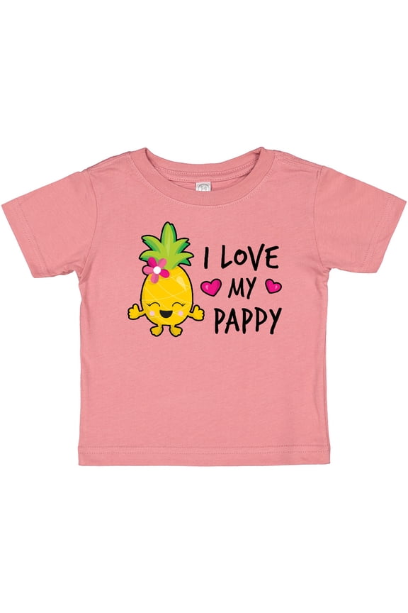 I Love My Pappy with Pineapple Girls Baby T-Shirt