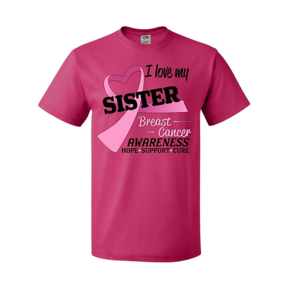 Inktastic I Love My Sister-breast Cancer Awareness-hope, Support, Love T-Shirt