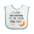 thumbnail image 1 of Inktastic I Love My Sister to the Moon and Back Boys or Girls Baby Bib, 1 of 4
