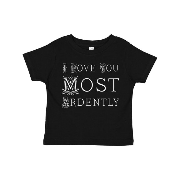 Inktastic I Love You Most Ardently Austen Girls Toddler T-Shirt