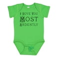 thumbnail image 1 of Inktastic I Love You Most Ardently Girls Baby Bodysuit, 1 of 5