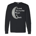 thumbnail image 1 of Inktastic I Love You to the Moon & Back. Long Sleeve T-Shirt, 1 of 5