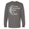 thumbnail image 1 of Inktastic I Love You to the Moon & Back. Long Sleeve T-Shirt, 1 of 5