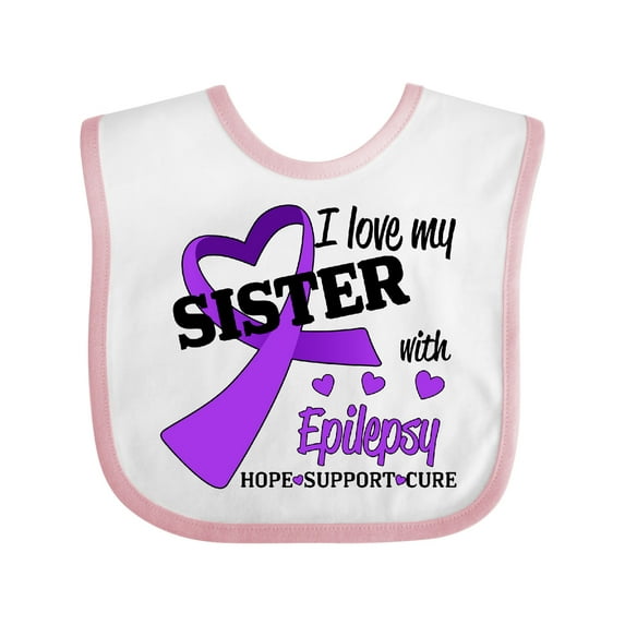 Inktastic I Love my Sister with Epilepsy Hope, Support, Cure Boys or Girls Baby Bib
