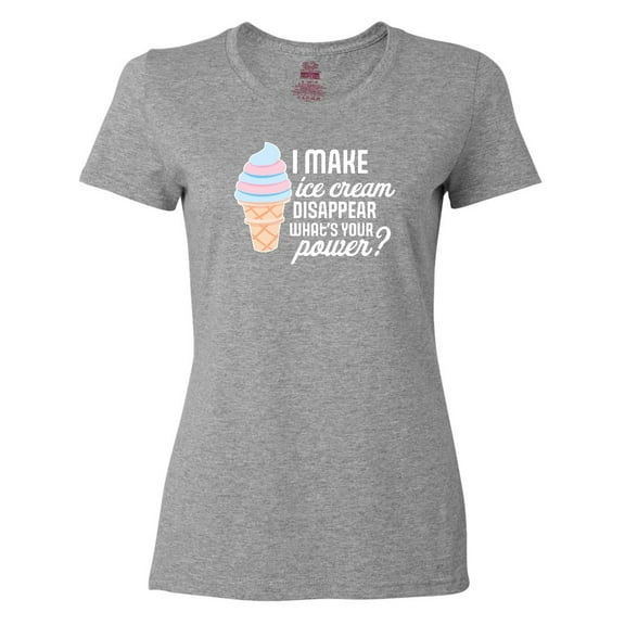 Inktastic I Make Ice Cream Disappear What's Your Power Women's T-Shirt