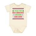 thumbnail image 1 of Inktastic I Make This Ugly Christmas Sweater Look Good Boys or Girls Baby Bodysuit, 1 of 5