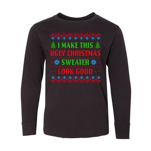 Inktastic I Make This Ugly Christmas Sweater Look Good Long Sleeve Youth T-Shirt