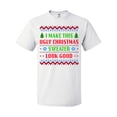 thumbnail image 1 of Inktastic I Make This Ugly Christmas Sweater Look Good T-Shirt, 1 of 5