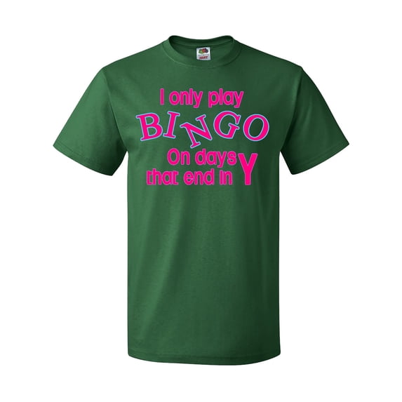 Inktastic I Only Play Bingo on Days That End in Y T-Shirt