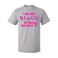 thumbnail image 1 of Inktastic I Only Play Bingo on Days That End in Y T-Shirt, 1 of 4
