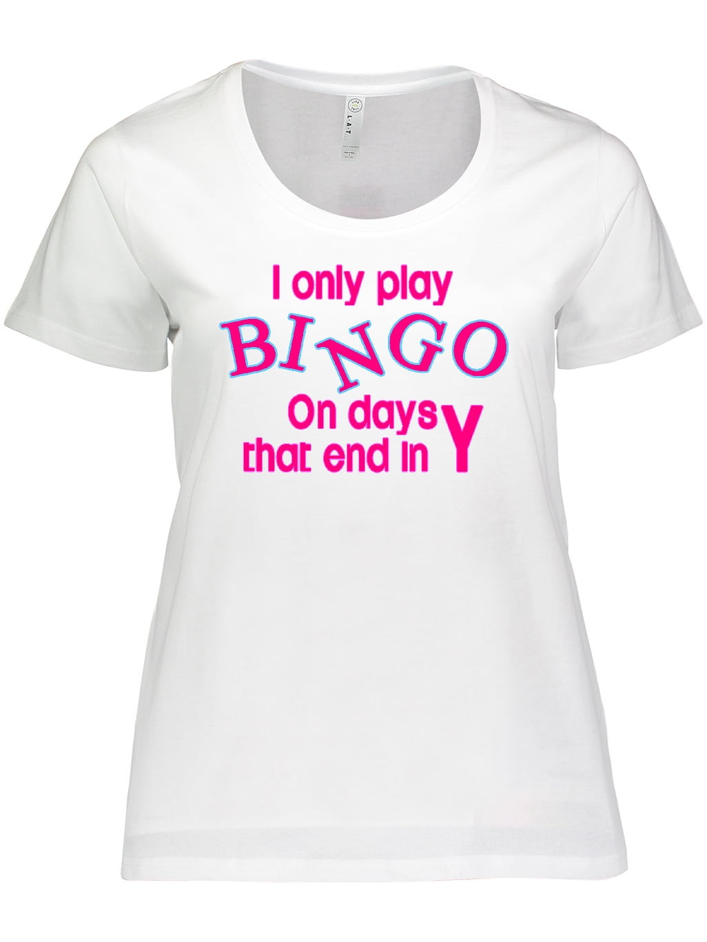 Inktastic I Only Play Bingo on Days That End in Y Women's Plus Size T-Shirt