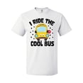 thumbnail image 1 of Inktastic I Ride the Cool Bus with Yellow Bus T-Shirt, 1 of 5
