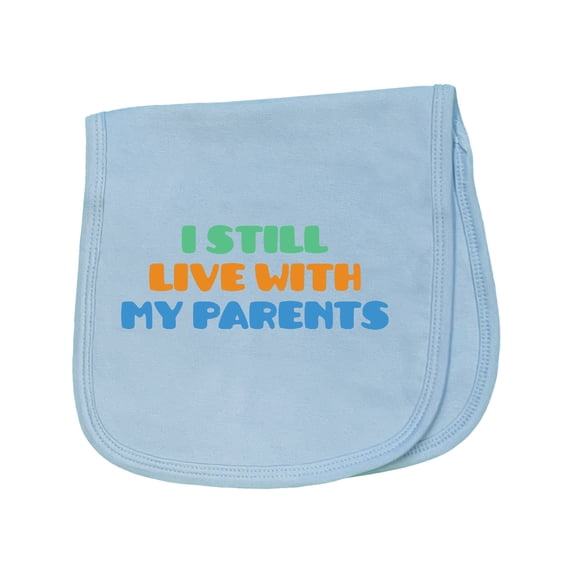 Inktastic I Still Live with My Parents Baby Burp Cloth