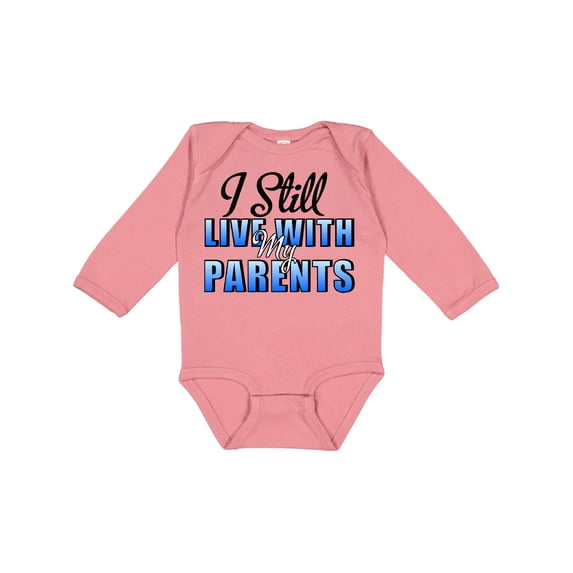 Inktastic I Still Live with My Parents Baby Funny Boys or Girls Long Sleeve Baby Bodysuit