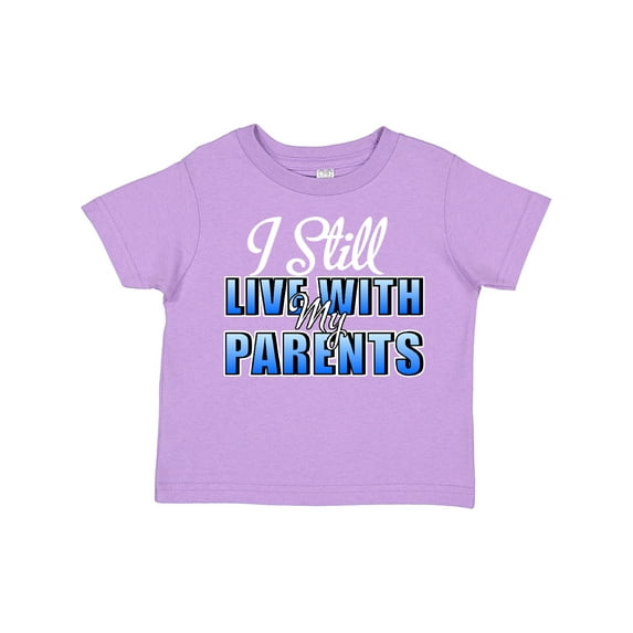 Inktastic I Still Live with My Parents Baby Funny Boys or Girls Toddler T-Shirt