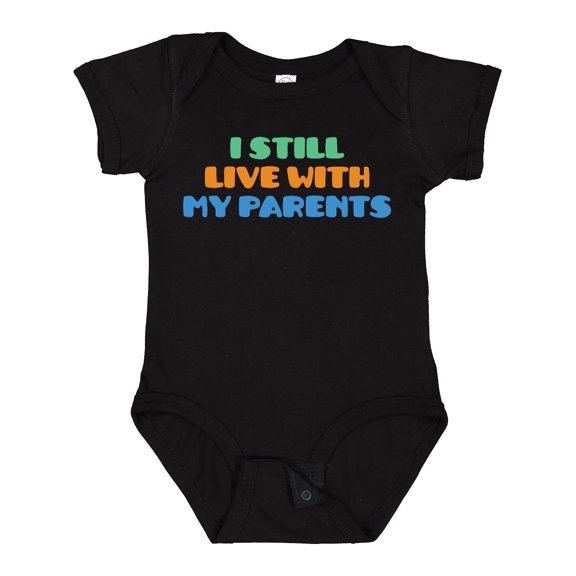 Inktastic I Still Live with My Parents Boys or Girls Baby Bodysuit