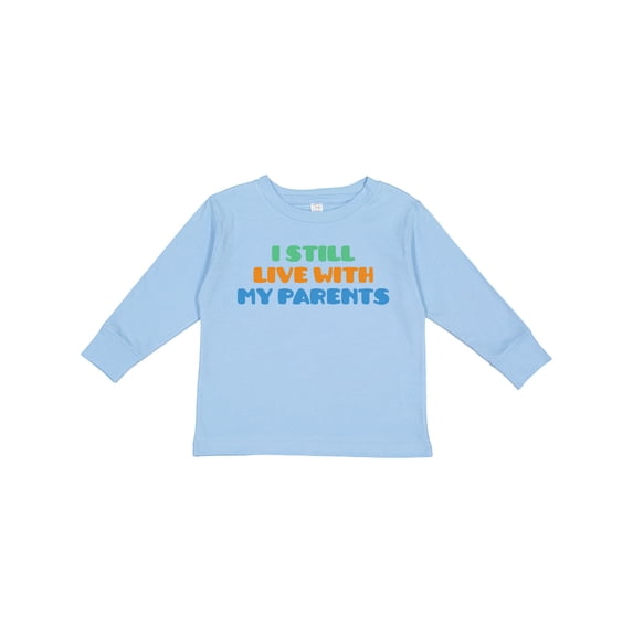 Inktastic I Still Live with My Parents Boys or Girls Long Sleeve Toddler T-Shirt