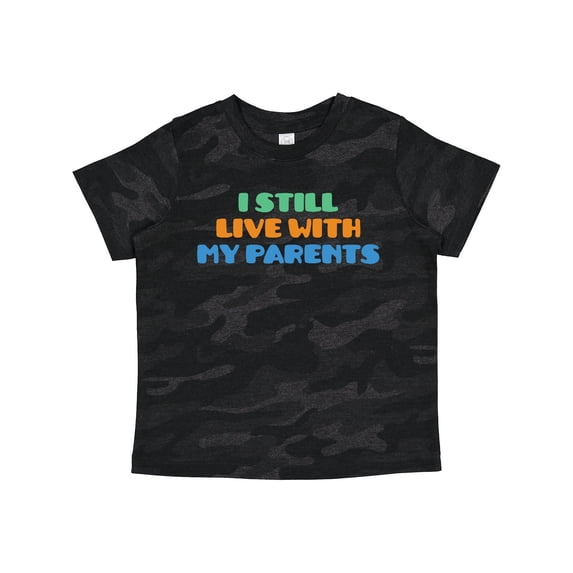 Inktastic I Still Live with My Parents Boys or Girls Toddler T-Shirt