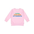 thumbnail image 1 of Inktastic I Still Live with My Parents Toddler Sweatshirt, 1 of 4