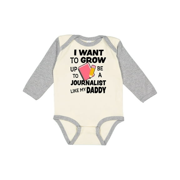 Inktastic I Want To Grow Up To Be A Journalist Like My Daddy Boys or Girls Long Sleeve Baby Bodysuit