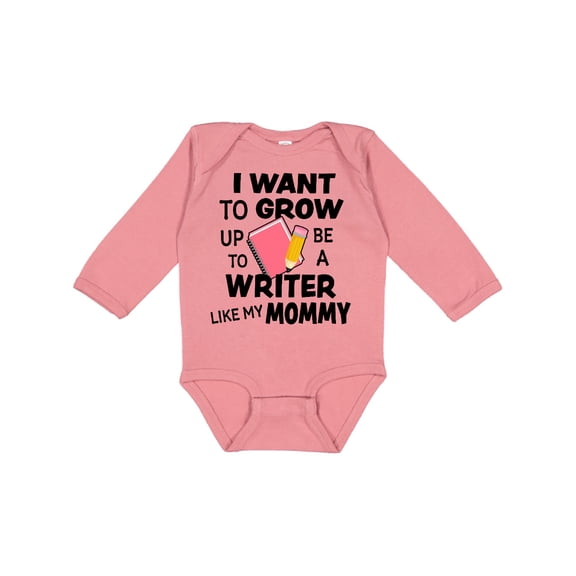 Inktastic I Want To Grow Up To Be A Writer Like My Mommy Boys or Girls Long Sleeve Baby Bodysuit