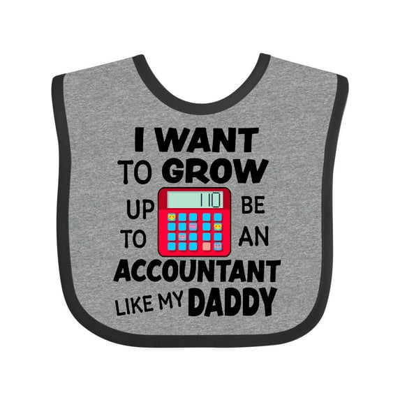 Inktastic I Want To Grow up To Be An Accountant Like My Daddy Boys or Girls Baby Bib