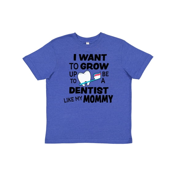 Inktastic I Want To Grow up To Be a Dentist Like My Mommy Youth T-Shirt