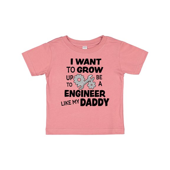 Inktastic I Want To Grow up To Be a Engineer Like My Daddy Boys or Girls Baby T-Shirt