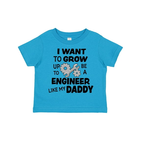 Inktastic I Want To Grow up To Be a Engineer Like My Daddy Boys or Girls Toddler T-Shirt