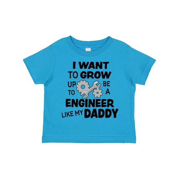 Inktastic I Want To Grow up To Be a Engineer Like My Daddy Boys or Girls Toddler T-Shirt