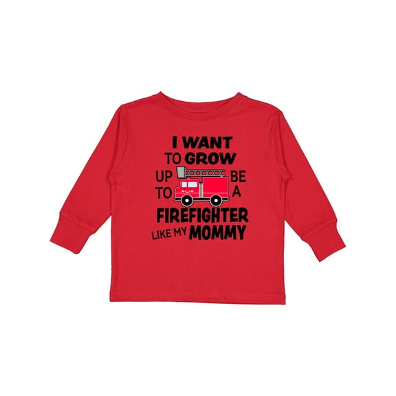 Inktastic I Want To Grow up To Be a Firefighter Like My Mommy Boys or Girls Long Sleeve Toddler T-Shirt