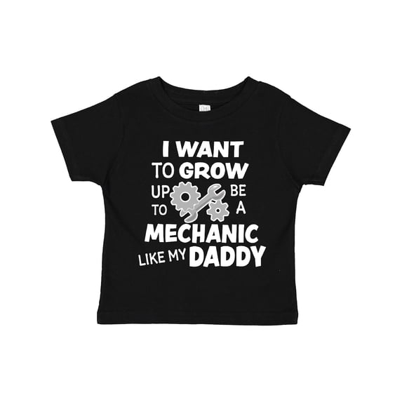 Inktastic I Want To Grow up To Be a Mechanic Like My Daddy Boys or Girls Toddler T-Shirt