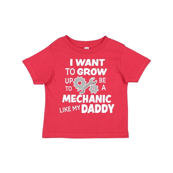 Inktastic I Want To Grow up To Be a Mechanic Like My Daddy Boys or Girls Toddler T-Shirt