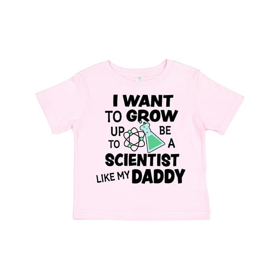 Inktastic I Want To Grow up To Be a Scientist Like My Daddy Boys or Girls Toddler T-Shirt