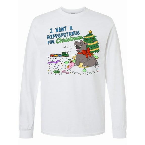 Inktastic I Want a Hippopotamus for Christmas Long Sleeve T-Shirt