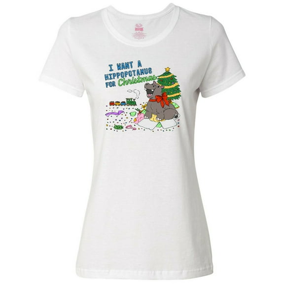 Inktastic I Want a Hippopotamus for Christmas Women's T-Shirt
