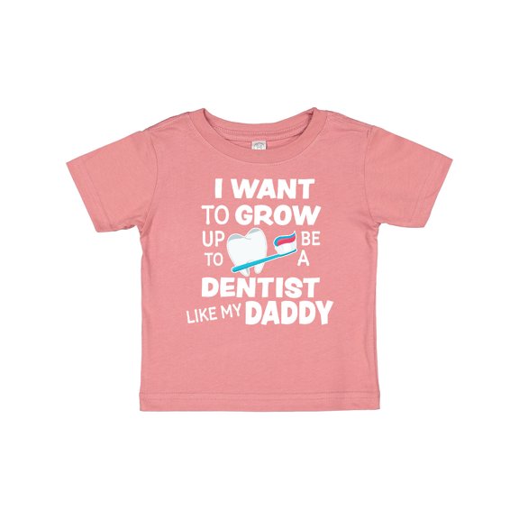 Inktastic I Want to Grow Up to Be a Dentist Like My Daddy Boys or Girls Baby T-Shirt