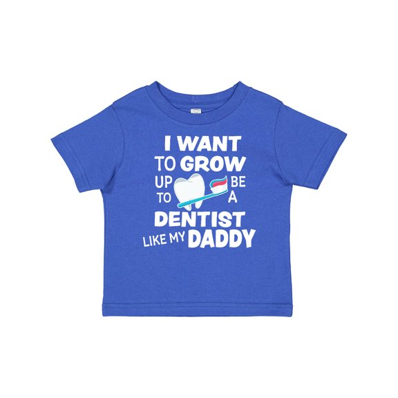 Inktastic I Want to Grow Up to Be a Dentist Like My Daddy Boys or Girls Baby T-Shirt